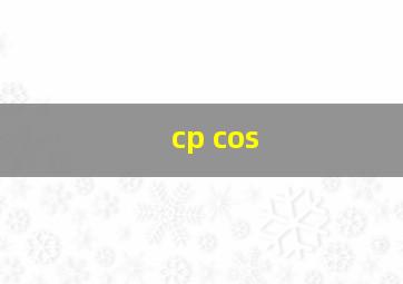 cp cos